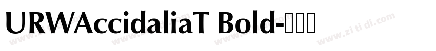 URWAccidaliaT Bold字体转换 URWAccidaliaT Bold字体转换